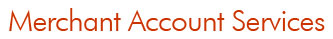 MerchanT Account Services Header